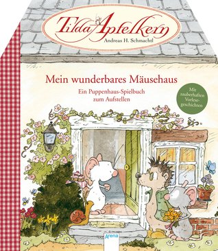 Tilda Apfelkern. Mein wunderbares Mäusehaus (Hardcover)