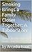 Smoking Brings a Family Closer Together: A Taboo Story: There's No Place Like Home - Part 1