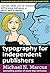 Typography for Independent ...