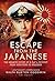 Escape from the Japanese by Ralph Burton Goodwin