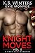 Knight Moves: Vol. 2 (Knigh...