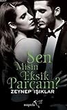Sen Misin Eksik Parçam?