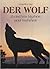 Der Wolf Zwischen Mythos und Wahrheit