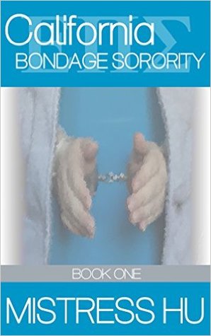 California Bondage Sorority Book One (California Bondage Sorority, #1)