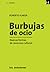 Burbujas de ocio. Nuevas formas de consumo cultural