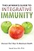 The Layman's Guide To INTEGRATIVE IMMUNITY by Benoit D. Tano