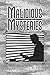 Malicious Mysteries