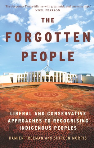 The Forgotten People: Liberal and Conservative Approaches to Recognising Indigenous Peoples (Paperback)