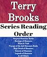 Terry Brooks: Series Reading Order: Series List: Original Shannara Books, Heritage of Shannara, Word & Void Books, Voyage of the Jerl of Shannara, High Druid of Shannara, Genesis by Terry Brooks