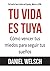Tu vida es tuya: Cómo vencer tus miedos para seguir tus sueños (Spanish Edition)