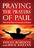 Praying the Prayers of Paul by Dave Bordon