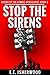 Stop the Sirens by E.E. Isherwood