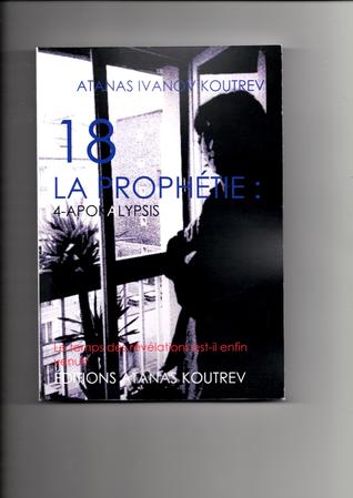 APOKALYPSIS (18 LA PROPHÉTIE, #4)