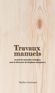 Travaux manuels : recueil de nouvelles érotiques (Paperback)