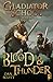 Blood & Thunder (Gladiator School, #5)