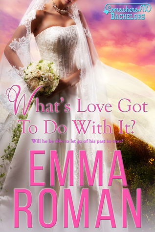 What's Love Got To Do With It (Somewhere, TX Bachelors, #2)