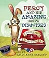 Percy And His Amazing Box Of Disguises by Sally Anne Garland