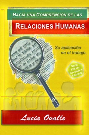 Hacia una comprensión de las Relaciones Humanas (Spanish Edition)