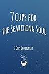 7 Cups for the Se...