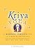 Kriya Yoga. Il manuale per la libertà interiore: Basato sugli insegnamenti di Paramhansa Yogananda (Italian Edition)
