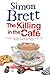 The Killing in The Cafe by Simon Brett