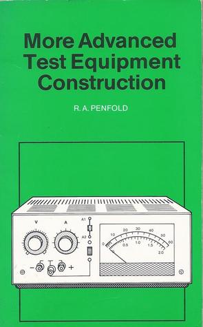 More Advanced Test Equipment Construction (Bernard Babani Publishing Radio and Electronics Books)