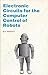 Electronic Circuits for the Computer Control of Robots