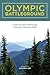 Olympic Battleground: Creating and Defending Olympic National Park, 2nd Edition