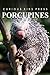 Porcupines - Curious Kids Press: Kids book about animals and wildlife, Children's books 4-6