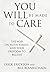 You Will Be Made to Care: T...