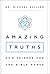 Amazing Truths: How Science...