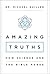 Amazing Truths: How Science and the Bible Agree