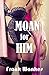 Moan For Him