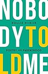 Book cover for Nobody Told Me: Poetry and Parenthood