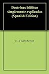 Doctrinas bíblicas simplemente explicadas (Spanish Edition)