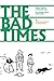 The Bad Times (a graphic novel of Ireland's Great Hunger)