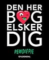 Den her bog elsker dig by PewDiePie