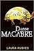 Danse Macabre by Laura M. Hughes