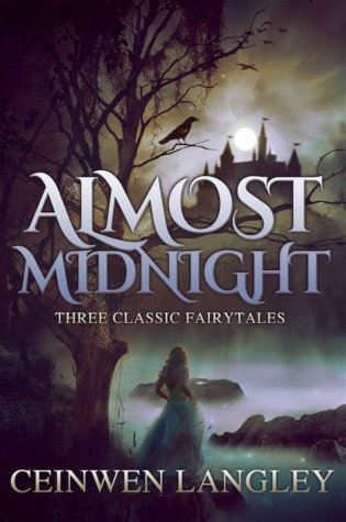 Almost Midnight: Three Classic Fairytales