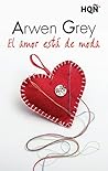 El amor está de moda by Arwen Grey