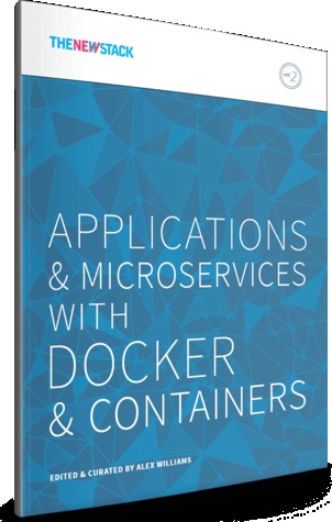 Applications & Microservices with Docker and containers (The New Stack, #2)