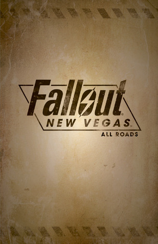 Fallout: New Vegas - All Roads (Hardcover)