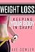 Weight Loss:: Keeping Your Body In Shape