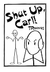 Shut Up, Carl Shut Up, Carl