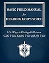 Basic Field Manual for Hearing God's Voice by Philip Kosloski