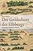 Der Goldschatz Der Elbberge: ein historisch-fantastischer Roman