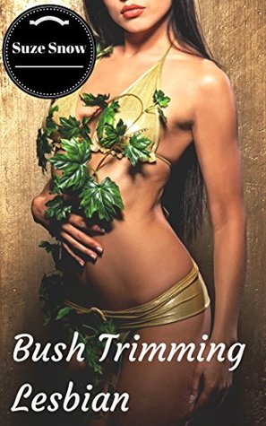 Bush Trimming Lesbian (Kindle Edition)