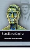 Bunailt na Saoirse