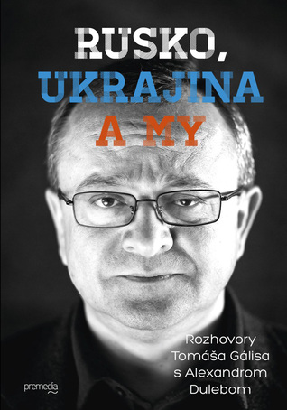 Rusko, Ukrajina a my (Unknown Binding)