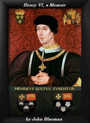 Henry VI, a Memoir (Hardcover)